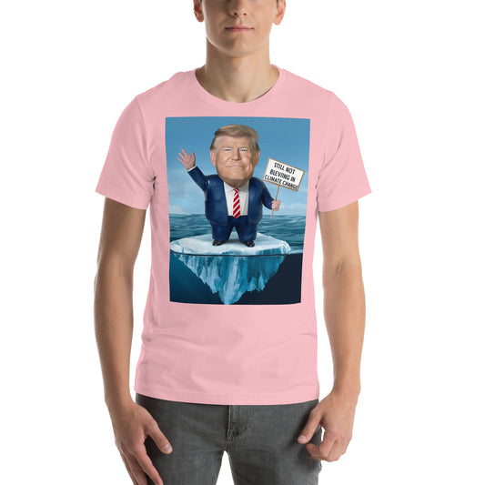 Trump Climate Denial Unisex t-shirt